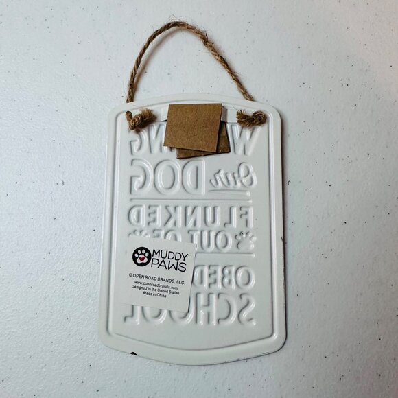 Dog Humor Small Sign Wall Decor- Warning Our Dog Flunked Out of Obedience School - Picture 5 of 6